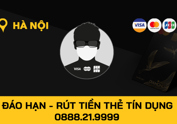 Đáo Hạn - Rút Tiền Thẻ Tín Dụng Hà Nội